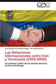 Paperback Las Relaciones Internacionales Entre Iran y Venezuela (2005-2009) [Spanish] Book