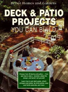 Paperback Better Homes and Gardens Deck and Patio Projects You Can Build Book