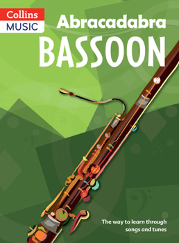 Paperback Abracadabra Bassoon (Pupil's Book): The Way to Learn Through Songs and Tunes Book