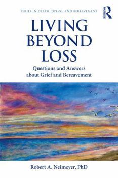 Paperback Living Beyond Loss: Questions and Answers about Grief and Bereavement Book