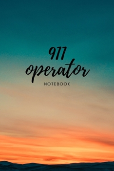 911 Operator Notebook: Summer Vacation Diary, Retirement Journal Wide Ruled, Planner Organizer for 911 Dispatchers, Operators size 6 x 9 inches 109 Pages