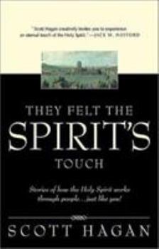 Paperback They Felt the Spirit's Touch Book