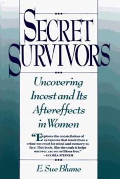 Hardcover Secret Survivors: Uncovering Incest and Its Aftereffects in Women Book