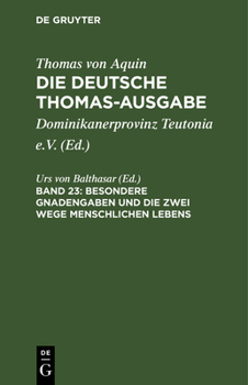 Hardcover Besondere Gnadengaben Und Die Zwei Wege Menschlichen Lebens: II-II, 172-182 [German] Book