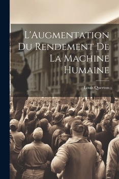 Paperback L'Augmentation Du Rendement De La Machine Humaine [French] Book