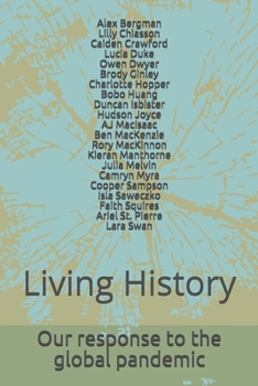 Paperback Living History: Our Response to the Global Pandemic Book