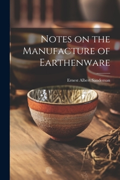 Paperback Notes on the Manufacture of Earthenware Book