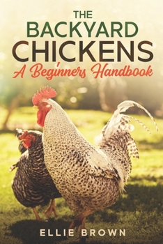 Paperback Backyard Chickens: A Beginners Handbook Book