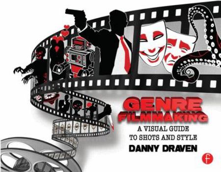 Paperback Genre Filmmaking: A Visual Guide to Shots and Style for Genre Films Book