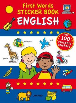 Paperback First Words Sticker Book - English: Packed with Over 100 Reusable Stickers and More Than 200 Ess Book
