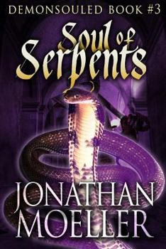 Soul of Serpents - Book #3 of the Demonsouled