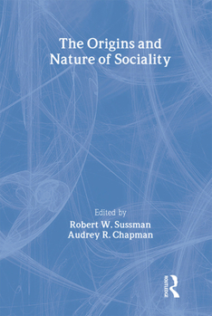 Paperback The Origins and Nature of Sociality Book