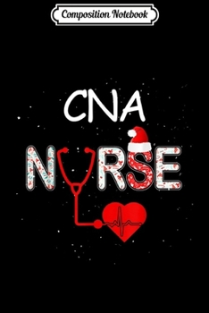 Composition Notebook: Santa CNA Nurse Christmas Costume Xmas Nursing Gifts  Journal/Notebook Blank Lined Ruled 6x9 100 Pages