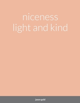 Paperback niceness light and kind Book