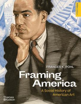 Paperback Framing America: A Social History of American Art Book
