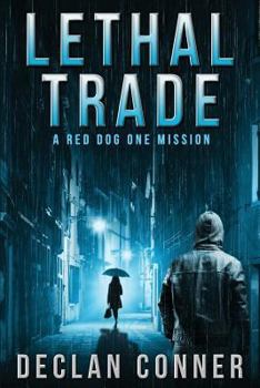 Paperback Lethal Trade: A Red Dog One Mission Book