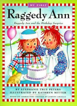 Hardcover My First Raggedy Ann: Raggedy Ann and the Birthday Surprise Book