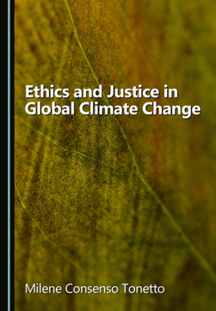 Hardcover Ethics and Justice in Global Climate Change Book