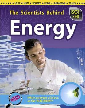 The Scientists Behind Energy - Book  of the Sci-hi