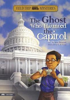 Hardcover Field Trip Mysteries: The Ghost Who Haunted the Capitol Book