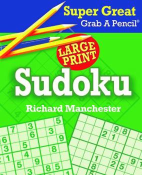 Paperback Super Great Grab a Pencil Large Print Sudoku [Large Print] Book