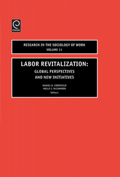 Hardcover Labor Revitalization: Global Perspectives and New Initiatives Book