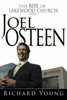 Hardcover The Rise of Lakewood Church and Joel Osteen Book