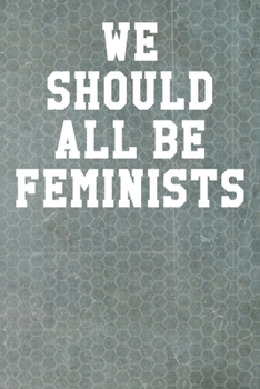 Paperback We Should All Be Feminists: Ukulele Tab Notebook 6"x9" 120 Pages Book
