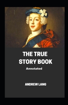 Paperback The True Story Book Annotated Book