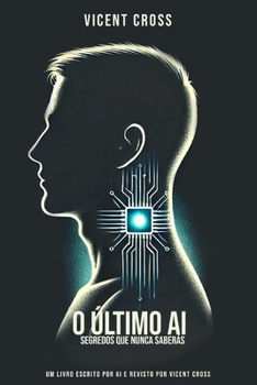 Paperback O Último AI: Segredos Que Nunca Saberás [Portuguese] Book