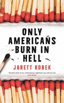Hardcover Only Americans Burn in Hell Book