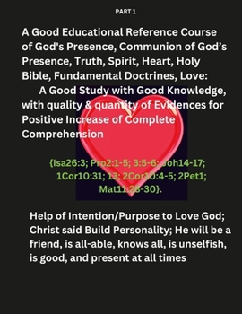 Paperback A Good Educational Reference Course of God, Communion of God's Presence, Truth, Spirit, Heart, Holy Bible, Fundamental Doctrines, Love: A Good Study w Book