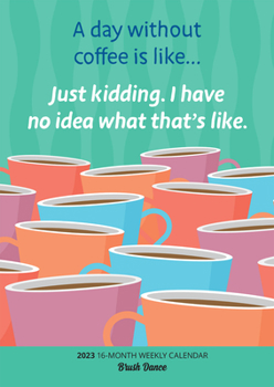 Calendar But First, Coffee 2023 Karma Planner Brush Dance Book