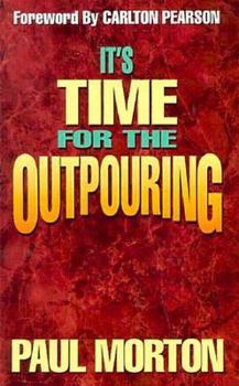 Paperback Its Time for the Outpouring Book