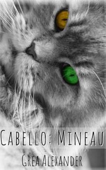 Cabello: Mineau - Book #1 of the Cabello