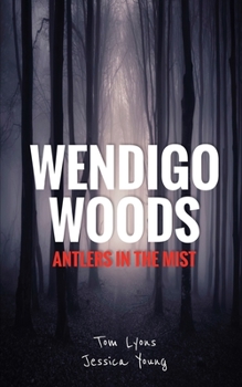 Paperback Wendigo Woods: Antlers in the Mist Book