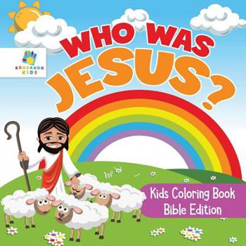 Paperback Who Was Jesus? Kids Coloring Book Bible Edition Book