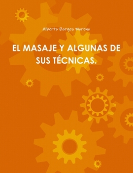 Paperback El Masaje Y Algunas de Sus Técnicas. [Spanish] Book