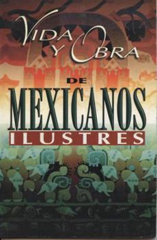 Paperback Vida y Obra de Mexicanos Ilustres [Spanish] Book