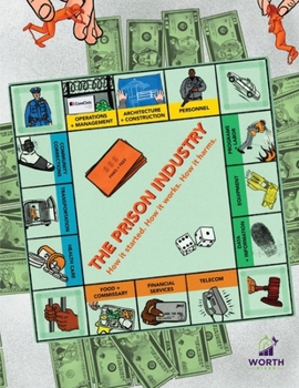 Paperback The Prison Industry: How It Started, How It Works, How It Harms: How It Started, How It Works, How It Harms: How it Started, Book