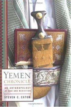 Hardcover Yemen Chronicle: An Anthropology of War and Mediation Book