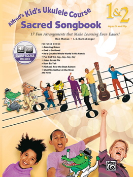 Paperback Alfred's Kid's Ukulele Course Sacred Songbook 1 & 2: 17 Fun Arrangements That Make Learning Even Easier!, Book & Online Audio Book