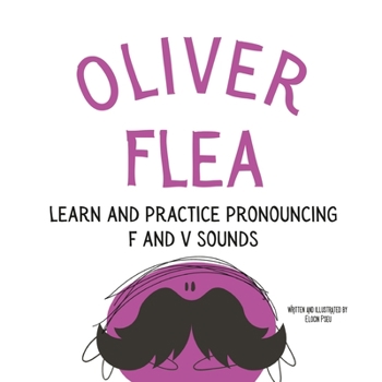 Paperback Oliver the Flea Pronounce the Letters F and V: An Early Reading Speech Excercise Book
