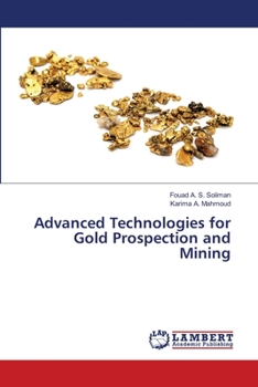 Paperback Advanced Technologies for Gold Prospection and Mining Book