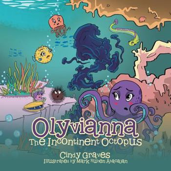 Paperback Olyvianna: The Incontinent Octopus Book