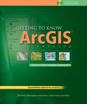 Paperback Getting to Know Arcgis Desktop: The Basics of Arcview, Arceditor, and Arcinfo Updated for Arcgis 9 [With CDROM] Book