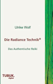 Paperback Die Radiance Technik: Das Authentische Reiki [German] Book