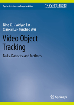 Paperback Video Object Tracking: Tasks, Datasets, and Methods Book