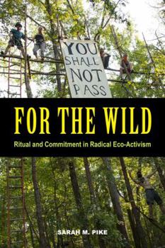 Paperback For the Wild: Ritual and Commitment in Radical Eco-Activism Book