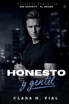 Honesto y gentil (GBS Security) (Spanish Edition)